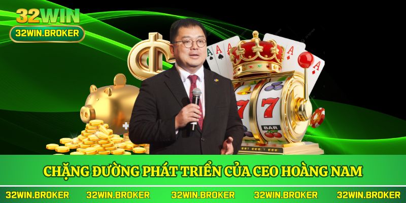 Chặng đường phát triển của CEO Hoàng Nam