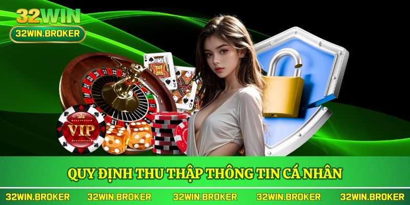 Các quy định chi tiết về thu thập thông tin cá nhân