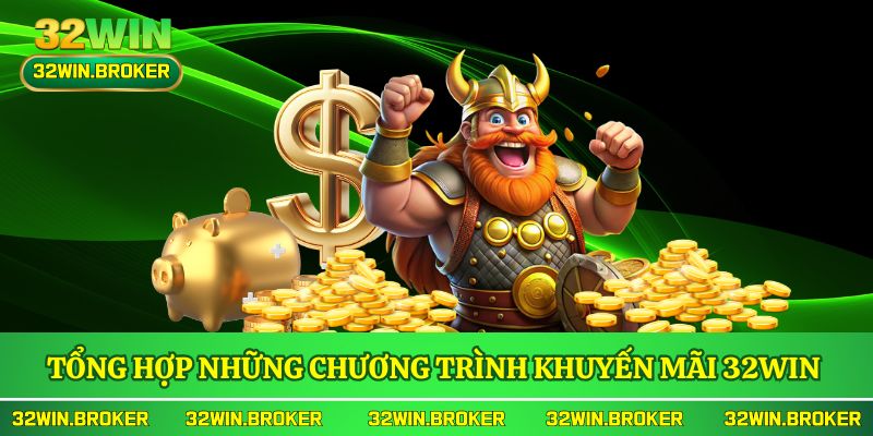 Tổng hợp những chương trình khuyến mãi 32WIN chất lượng
