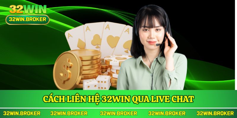 Cách liên hệ 32WIN qua live chat