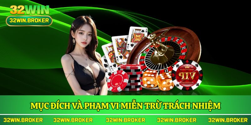 Khái quát về mục đích và phạm vi miễn trừ trách nhiệm